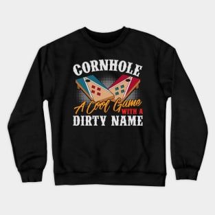 Cornhole cool game dirty name Champion Player Crewneck Sweatshirt